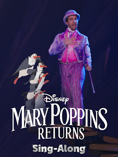 Mary Poppins Returns Sing-Along