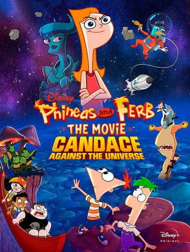 Phineas & Ferb The Movie: Candace Against The Universe